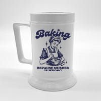 Baking Because Murder Is Wrong Beer Stein