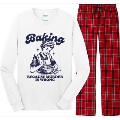 Baking Because Murder Is Wrong Long Sleeve Pajama Set