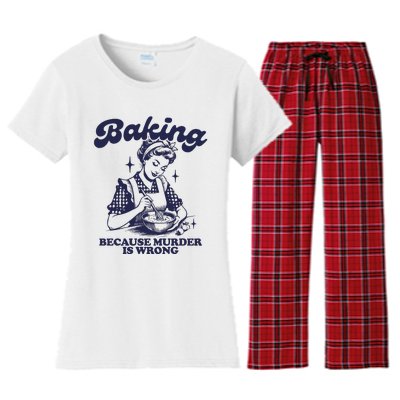 Baking Because Murder Is Wrong Women's Flannel Pajama Set