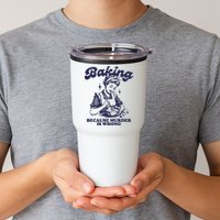 Baking Because Murder Is Wrong Tumbler