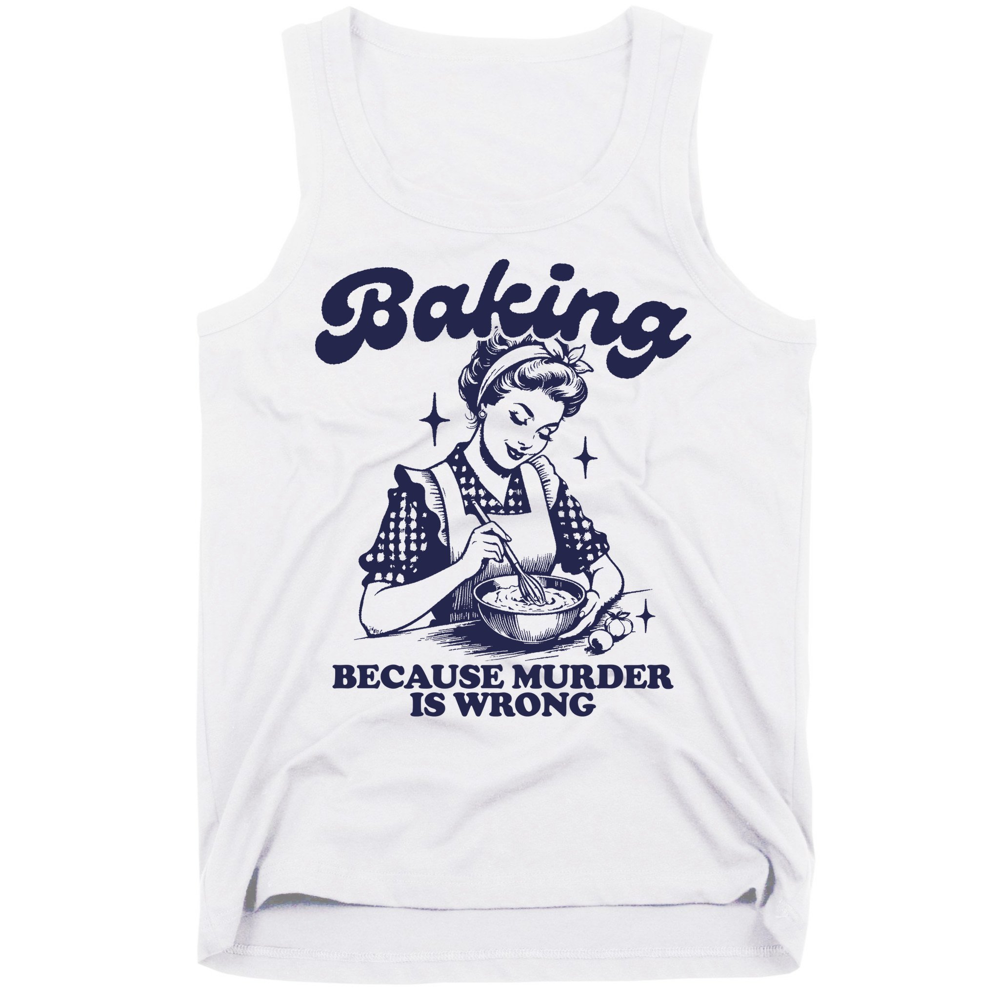Baking Because Murder Is Wrong Tank Top