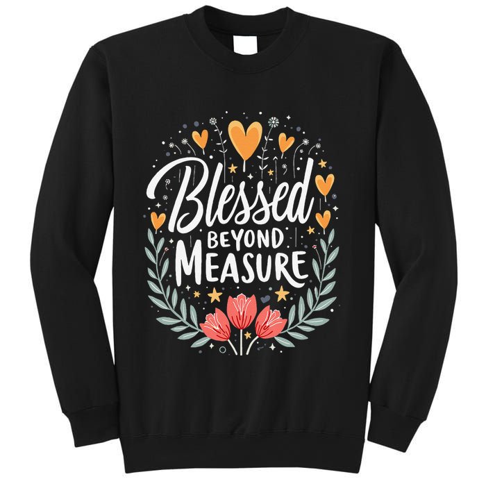 Blessed Beyond Measure Cute Floral Christian Sweatshirt