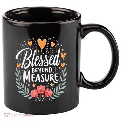 Blessed Beyond Measure Cute Floral Christian 11oz C Handle Ceramic Mug