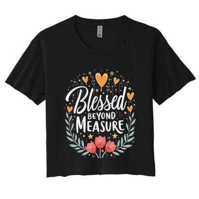 Blessed Beyond Measure Cute Floral Christian Crop Top