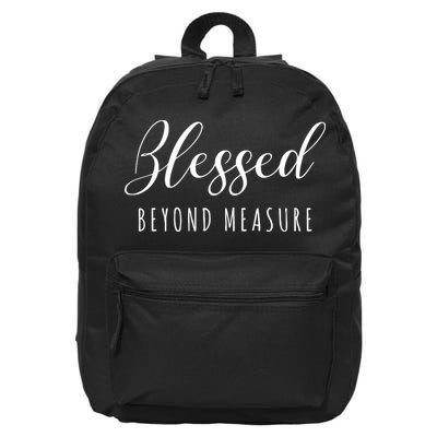 Blessed Beyond Measure 16 in Basic Backpack