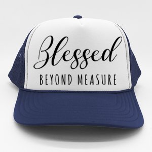 Blessed Beyond Measure Trucker Hat