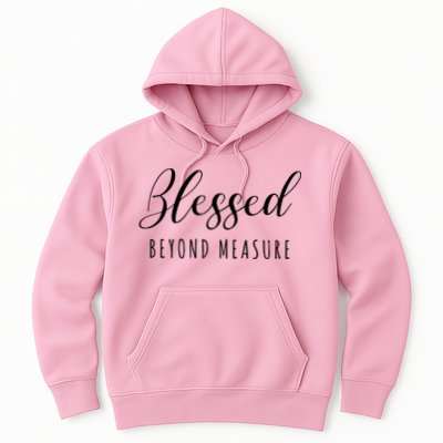 Blessed Beyond Measure Hoodie