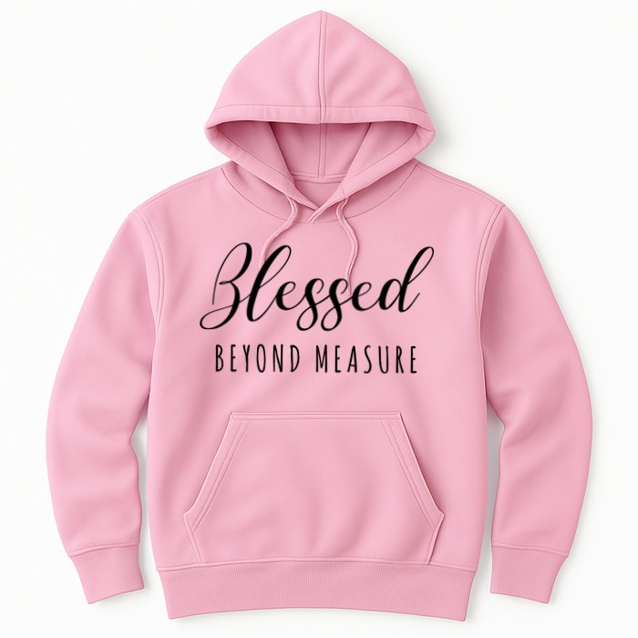 Blessed Beyond Measure Hoodie