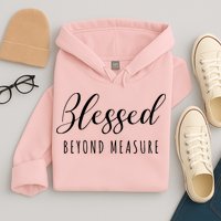 Blessed Beyond Measure Hoodie