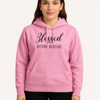 Blessed Beyond Measure Hoodie