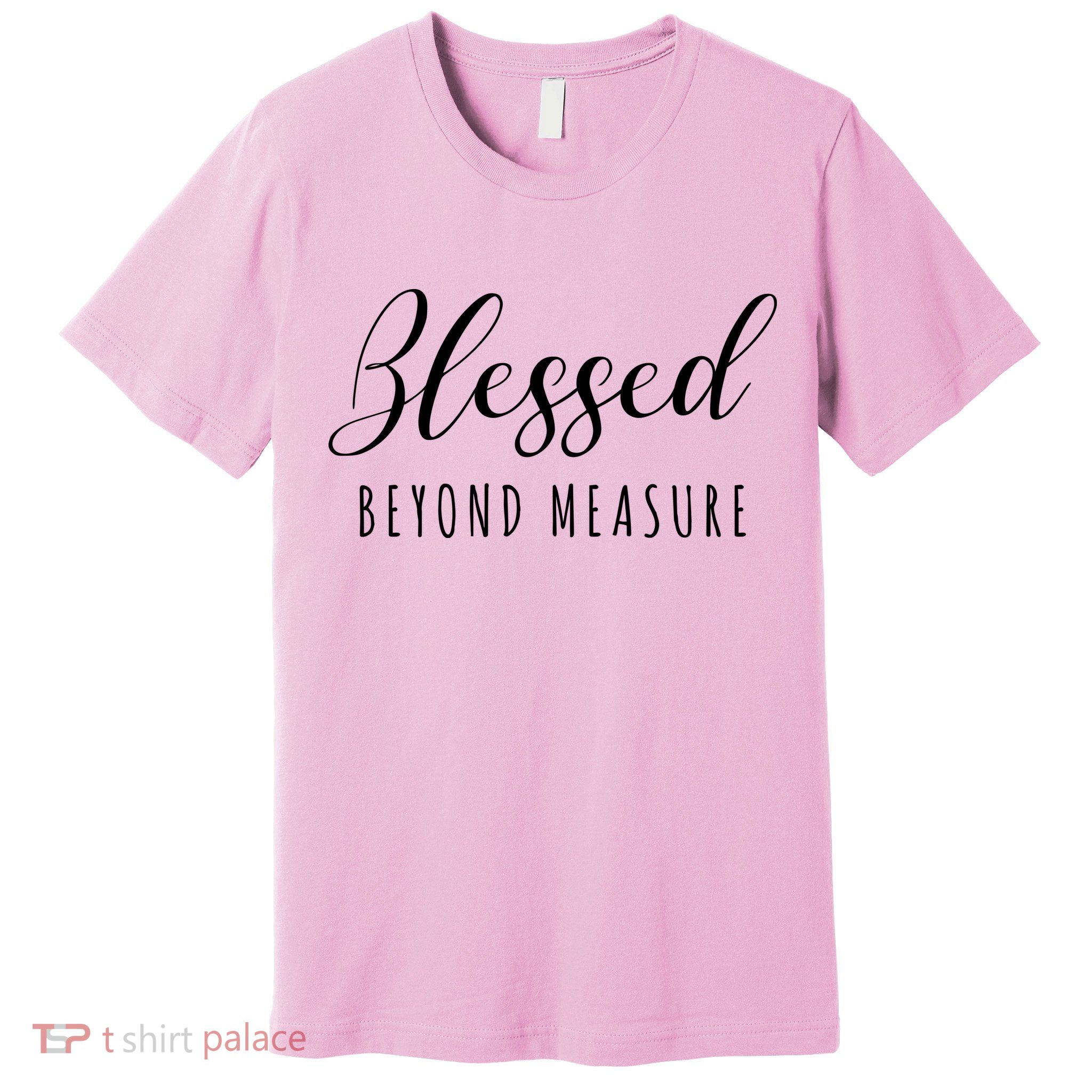 Blessed Beyond Measure Premium T-Shirt