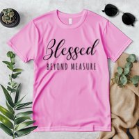 Blessed Beyond Measure Premium T-Shirt