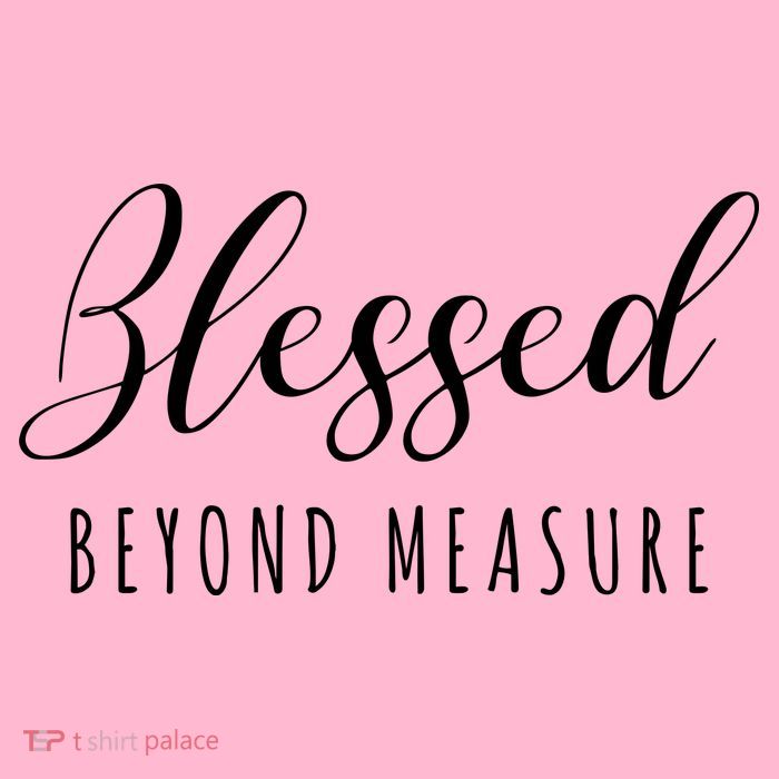 Blessed Beyond Measure Toddler T-Shirt