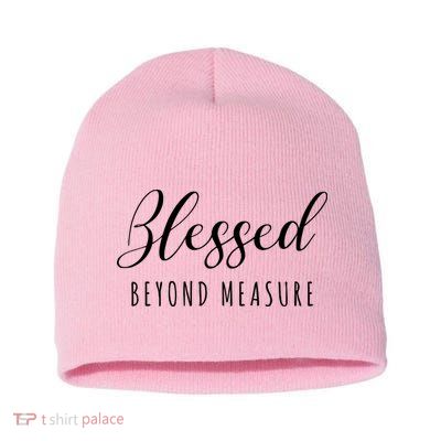 Blessed Beyond Measure Short Acrylic Beanie