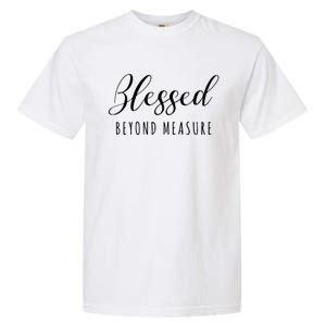 Blessed Beyond Measure Garment-Dyed Heavyweight T-Shirt