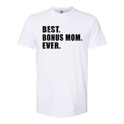 Best Bonus Mom Ever Cute Gift Softstyle® CVC T-Shirt