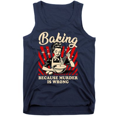 Baking Because Murder Is Wrong Tank Top