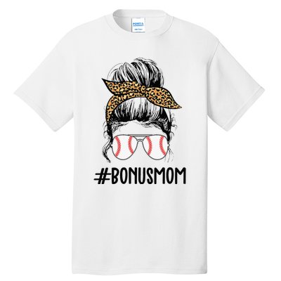 Baseball Bonus Mom Life Messy Bun Stepmom Life Messy Bun Tall T-Shirt