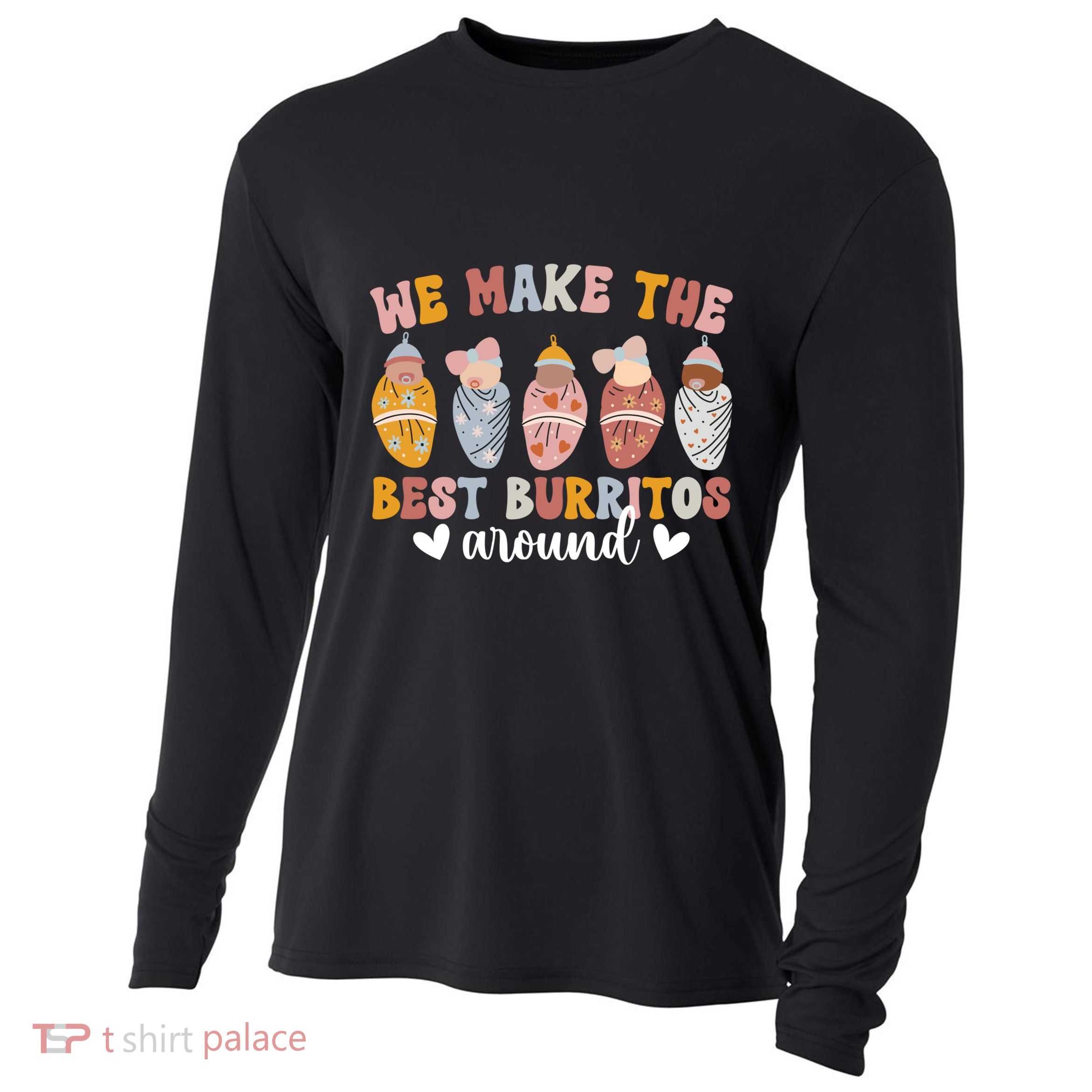 Best Burritos Mother Nurse Postpartum Nurse Meaningful Gift Cooling Performance Long Sleeve Crew