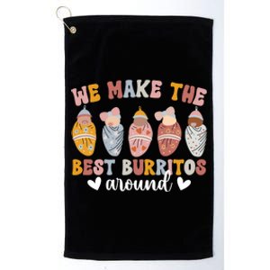 Best Burritos Mother Nurse Postpartum Nurse Meaningful Gift Platinum Collection Golf Towel