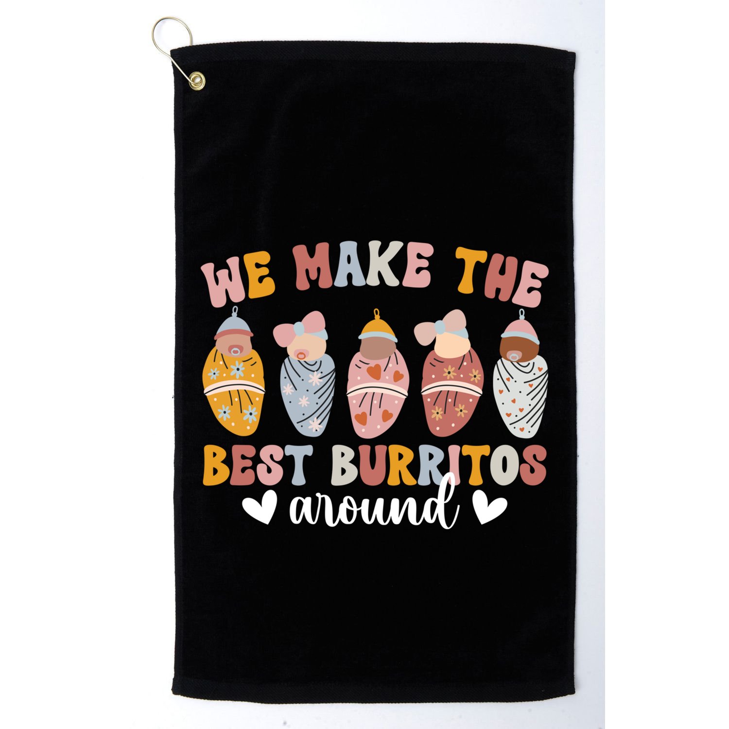 Best Burritos Mother Nurse Postpartum Nurse Meaningful Gift Golf Towel
