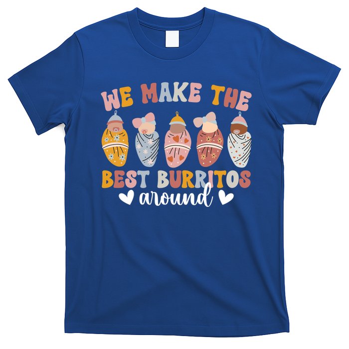 Best Burritos Mother Nurse Postpartum Nurse Meaningful Gift T-Shirt