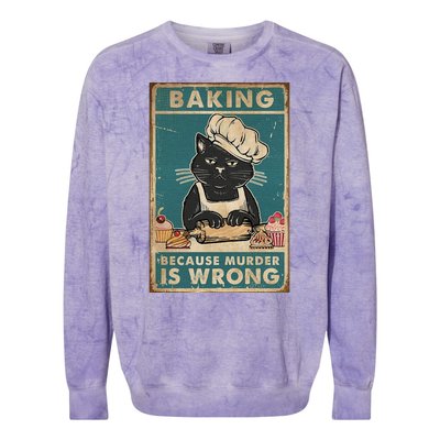 Baking Because Murder Is Wrong Black Cat Funny Cat Colorblast Crewneck Sweatshirt