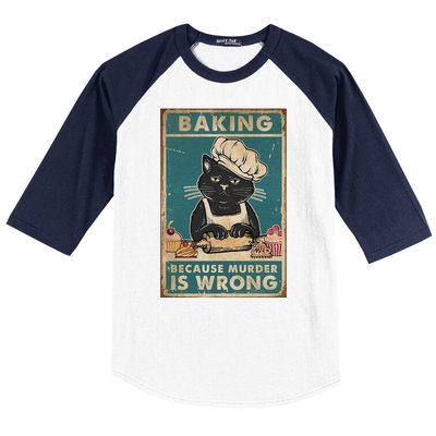 Baking Because Murder Is Wrong Black Cat Funny Cat Baseball Sleeve Shirt