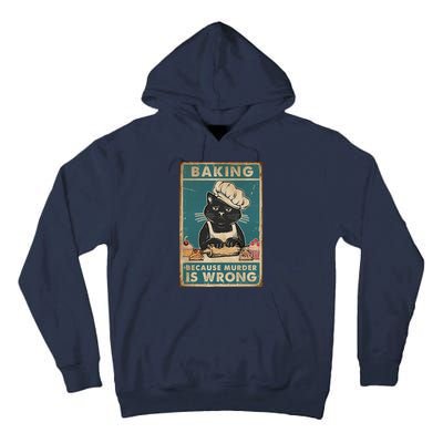 Baking Because Murder Is Wrong Black Cat Funny Cat Tall Hoodie