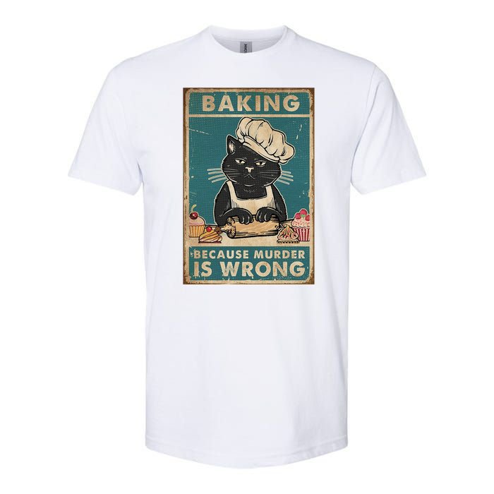 Baking Because Murder Is Wrong Black Cat Funny Cat Softstyle CVC T-Shirt