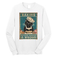 Baking Because Murder Is Wrong Black Cat Funny Cat Long Sleeve Shirt