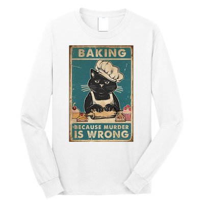 Baking Because Murder Is Wrong Black Cat Funny Cat Long Sleeve Shirt