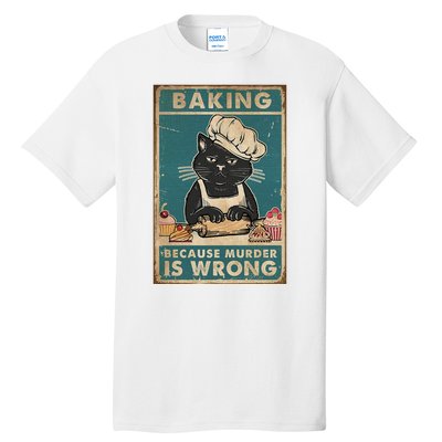 Baking Because Murder Is Wrong Black Cat Funny Cat Tall T-Shirt