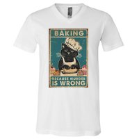 Baking Because Murder Is Wrong Black Cat Funny Cat V-Neck T-Shirt