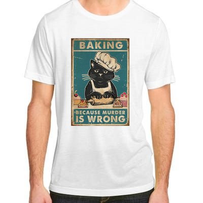 Baking Because Murder Is Wrong Black Cat Funny Cat Adult ChromaSoft Performance T-Shirt