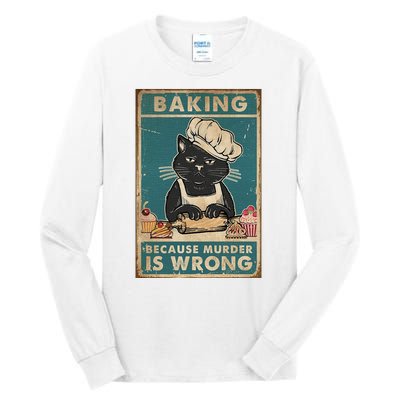 Baking Because Murder Is Wrong Black Cat Funny Cat Tall Long Sleeve T-Shirt