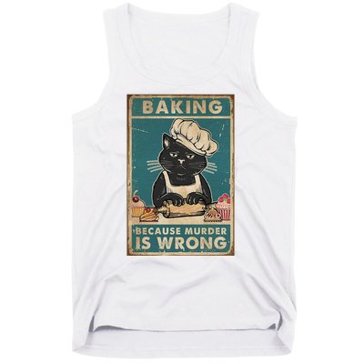 Baking Because Murder Is Wrong Black Cat Funny Cat Tank Top