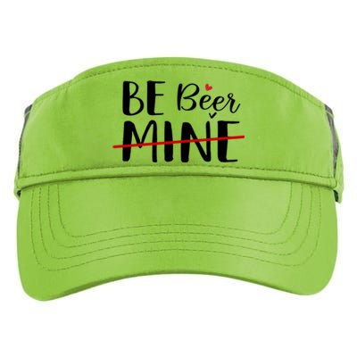 Be Beer Mine Funny Beer Lover Happy Valentine's Day Funny Gift Cool Gift Adult Drive Performance Visor