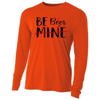 Be Beer Mine Funny Beer Lover Happy Valentine's Day Funny Gift Cool Gift Cooling Performance Long Sleeve Crew