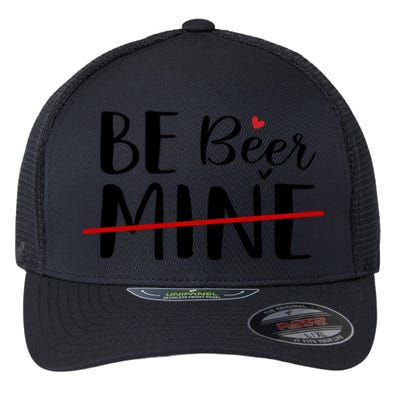 Be Beer Mine Funny Beer Lover Happy Valentine's Day Funny Gift Cool Gift Flexfit Unipanel Trucker Cap