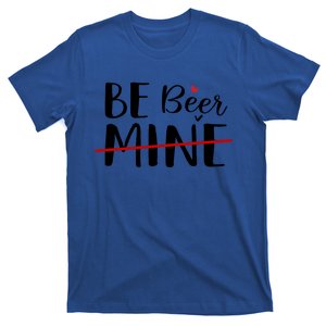 Be Beer Mine Funny Beer Lover Happy Valentine's Day Funny Gift Cool Gift T-Shirt