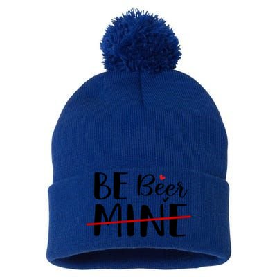 Be Beer Mine Funny Beer Lover Happy Valentine's Day Funny Gift Cool Gift Pom Pom 12in Knit Beanie