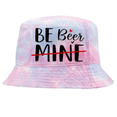 Be Beer Mine Funny Beer Lover Happy Valentine's Day Funny Gift Cool Gift Tie-Dyed Bucket Hat