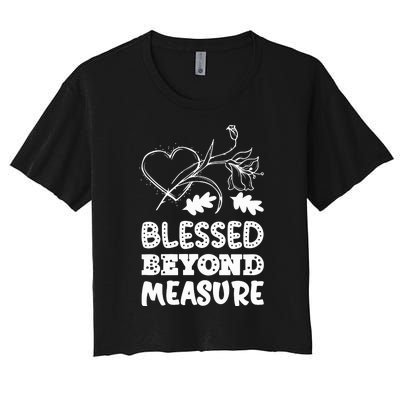 BLESSED BEYOND MEASURE Women's Crop Top Tee