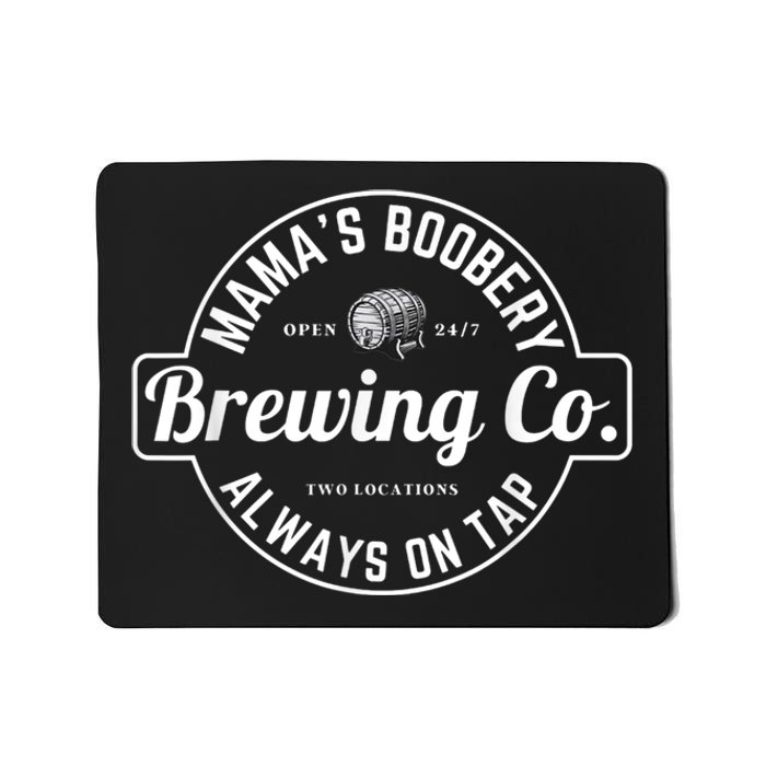 Breastfeeding Brewery Mamas Boobery New Mom Brewing Mousepad