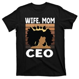 Black Business Month Wo Wife Mom CEO Melanin T-Shirt