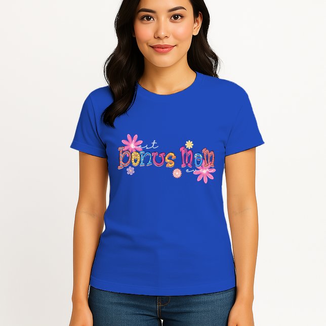 Best Bonus Mom Ever Happy Mothers Day Gift Womens T-Shirt