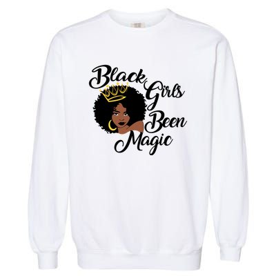 Black Been Magic Melanin Black History Gift Garment-Dyed Sweatshirt