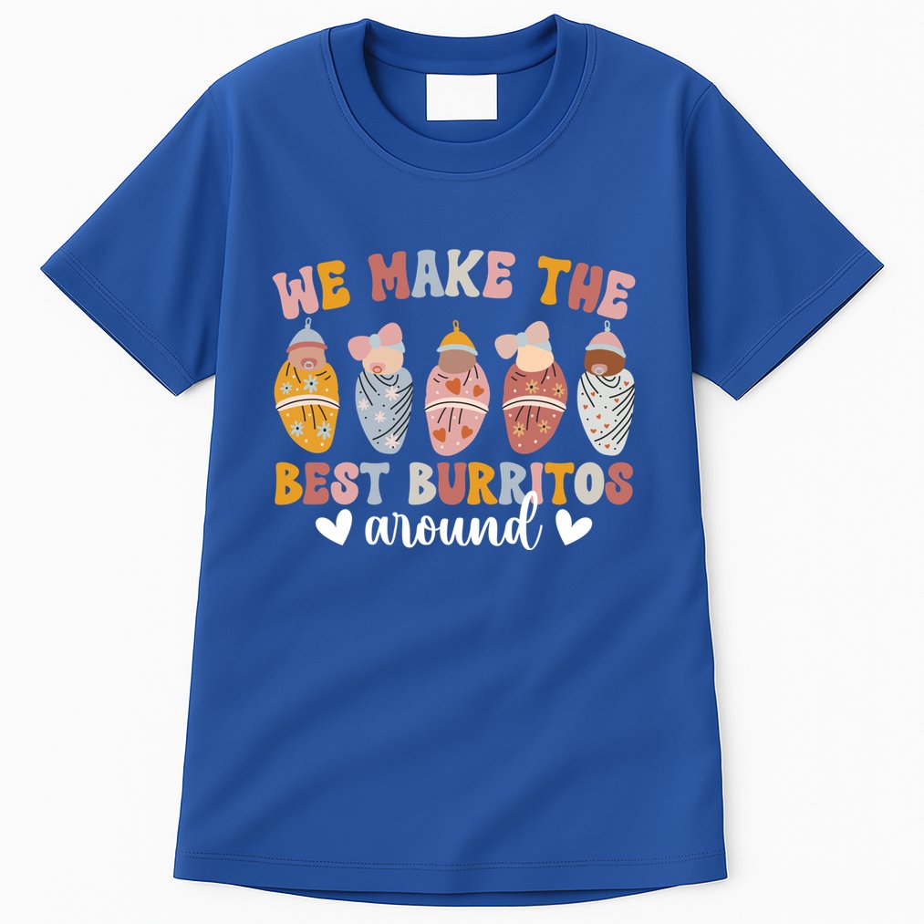 Best Burritos Mother Nurse Postpartum Nurse Cool Gift Tall T-Shirt
