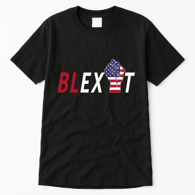 Blexit Blexit Movement Black Exit Tall T-Shirt